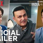 Netflix Unveils Trailer for Pakistan-India Cricket Rivalry Series