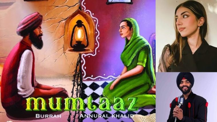 Annural Khalid and Burrah's Mumtaaz is the latest Punjabi hit